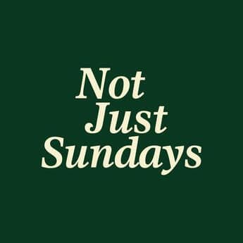 Not Just Sundays